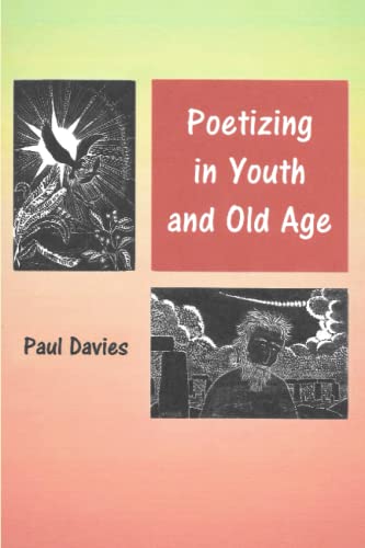 9798351309934: POETIZING IN YOUTH AND OLD AGE