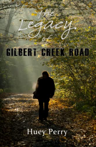 9798351310329: The Legacy Of Gilbert Creek Road