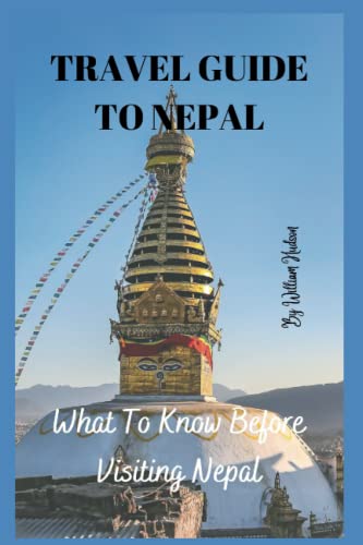 Stock image for Travel Guide to Nepal: What To Know Before Visiting Nepal for sale by GreatBookPrices