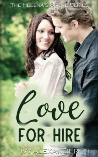 Stock image for Love For Hire: The Helena's Grove Series Book 2 for sale by Ria Christie Collections