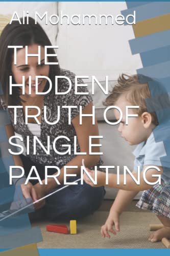 Stock image for THE HIDDEN TRUTH OF SINGLE PARENTING for sale by Ria Christie Collections