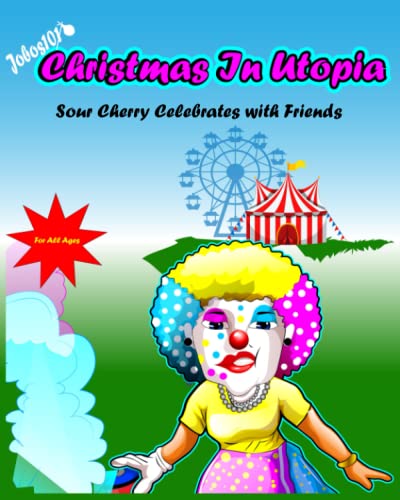 9798351923437: Jobos101 - Christmas In Utopia: Sour Cherry's Celebrates with Friends