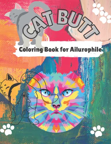 Beispielbild fr Cat Butt Coloring Book: Cat Butts for All Ages and Ailurophile (Cat lovers) zum Verkauf von Ria Christie Collections