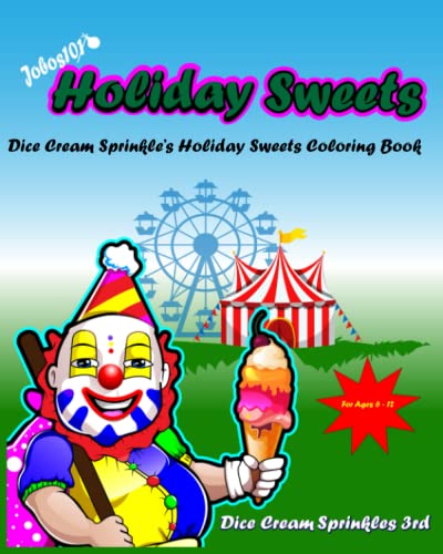 Stock image for Jobos101 - Holiday Sweets: Dice Cream Sprinkle's Holiday Sweets Coloring Book for sale by Chiron Media