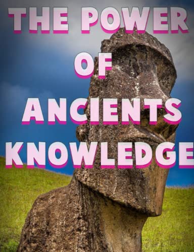 Stock image for THE POWER OF ANCIENTS KNOWLEDGE: The KNOWLEDGE for sale by Chiron Media