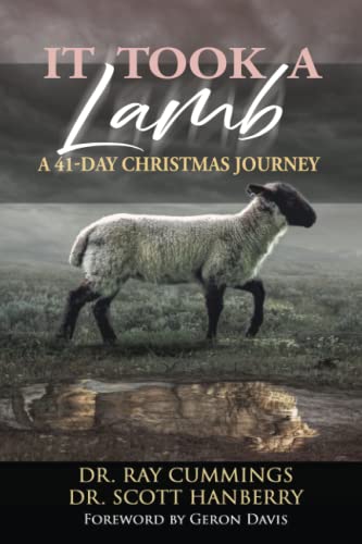 Imagen de archivo de It Took a Lamb: A 41-Day Christmas Journey (41 Days) a la venta por HPB-Ruby