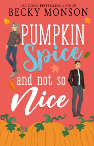 Imagen de archivo de Pumpkin Spice and Not So Nice a la venta por Half Price Books Inc.