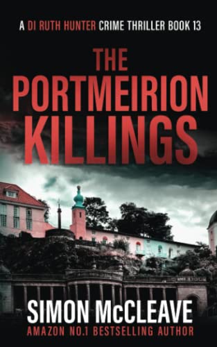 9798352115145: The Portmeirion Killings: A DI Ruth Hunter Crime Thriller Book #13