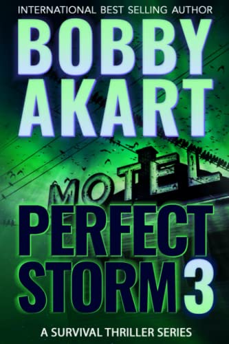 Beispielbild fr Perfect Storm 3: Post Apocalyptic Survival Thriller (Perfect Storm Series) zum Verkauf von Better World Books