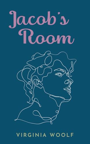 Imagen de archivo de Jacob's Room: The Virginia Woolf Unconventional Novel (Annotated) a la venta por HPB-Emerald