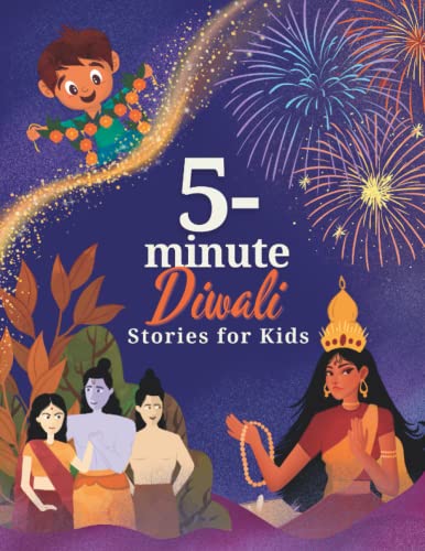 Imagen de archivo de 5-Minute Diwali Stories for Kids: A Collection of Stories about Indian Mythology, Hindu Deities, Diwali Customs and Traditions for Children a la venta por St Vincent de Paul of Lane County