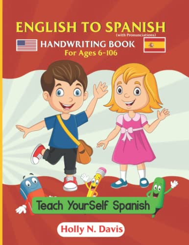 Imagen de archivo de English to Spanish (with pronunciation) Handwriting Book (260 pages): Teach yourself Spanish at any age. a la venta por Half Price Books Inc.