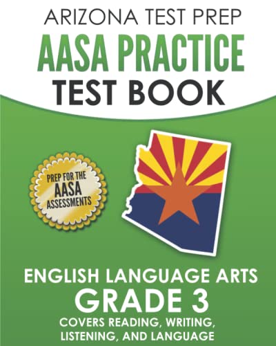 9798352854754: ARIZONA TEST PREP AASA Practice Test Book English Language Arts Grade 3: Covers Reading, Writing, Language, and Listening