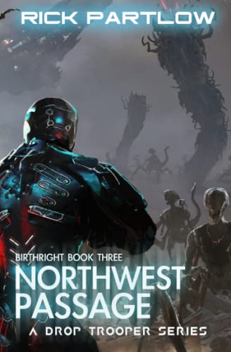 Stock image for Northwest Passage: A Military Sci-Fi Series (Drop Trooper: Birthright) for sale by Half Price Books Inc.