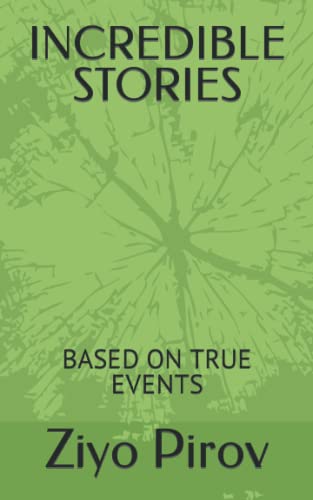 Stock image for INCREDIBLE STORIES: BASED ON TRUE EVENTS for sale by Chiron Media