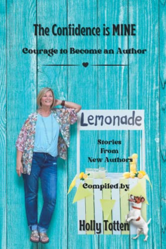 9798353503392: The Confidence is MINE: Courage to Become an Author