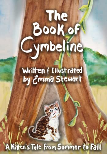 Stock image for The Book of Cymbeline: A Kittens Tale from Summer to Fall for sale by Greener Books