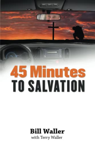 Stock image for 45 Minutes to Salvation for sale by PBShop.store US