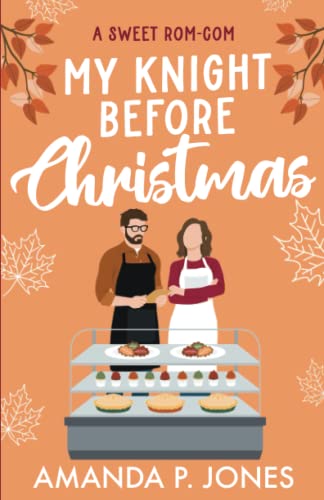 Imagen de archivo de My Knight Before Christmas: A SWEET ROMCOM (Christmas in Connecticut) a la venta por Half Price Books Inc.