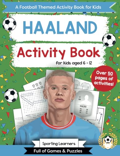 Stock image for Haaland Activity Book For Kids Aged 6-12: Football Themed Puzzles, Word searches, Mazes, Crosswords, Colouring in, Trivia for sale by AwesomeBooks