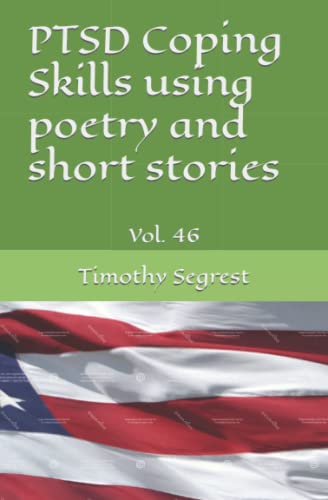 Beispielbild fr PTSD Coping Skills using poetry and short stories (Vol. 46) zum Verkauf von Ria Christie Collections