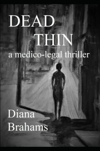 Stock image for Dead Thin: A Medico-Legal Thriller for sale by Greener Books