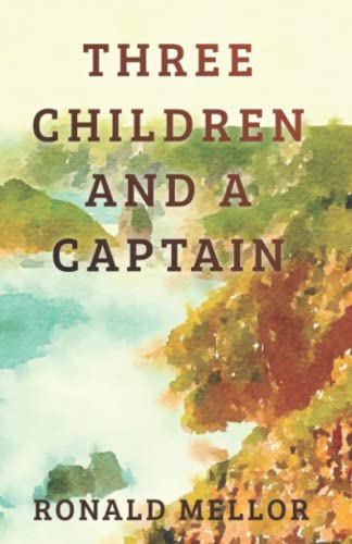 Beispielbild fr Three Children and a Captain zum Verkauf von Ria Christie Collections