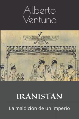 Stock image for IRANISTAN: La maldici n de un imperio for sale by Ria Christie Collections