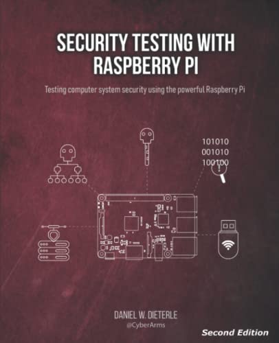 9798355202507: Security Testing with Raspberry Pi, Second Edition