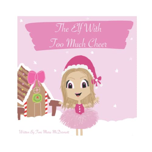 Stock image for The Elf With Too Much Cheer for sale by PBShop.store US