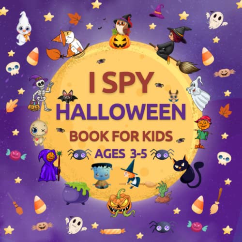 Stock image for I Spy Halloween Book for Kids Ages 3-5: Halloween Gifts for Kids: A Fun Coloring and Guessing Game Book for Toddlers, Preschoolers and Kindergarten. Cute Pumpkins, Kitten, Witches, Zombie and More! for sale by Austin Goodwill 1101