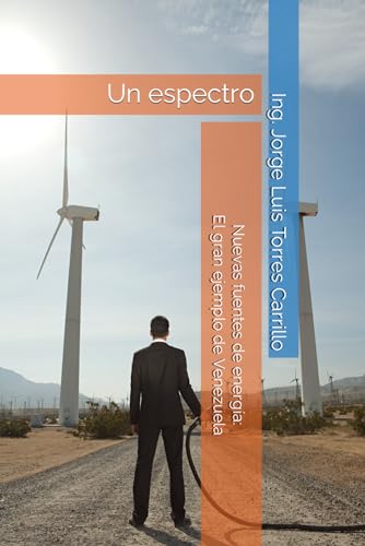 Stock image for Nuevas fuentes de energia: El gran ejemplo de Venezuela: Un espectro for sale by Chiron Media