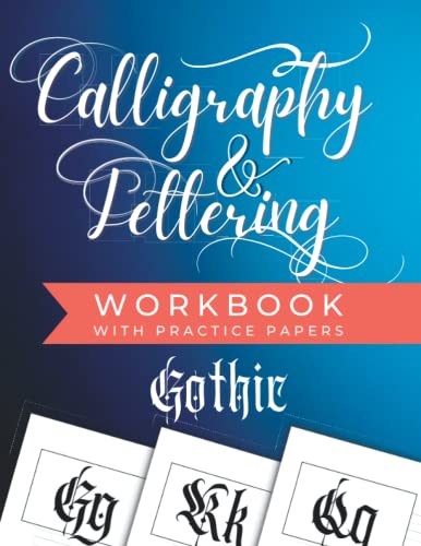 Stock image for Calligraphy and Lettering Workbook with Practice Paper: A gothic script calligraphy workbook for beginners with tips, techniques, and practice pages for sale by Omega