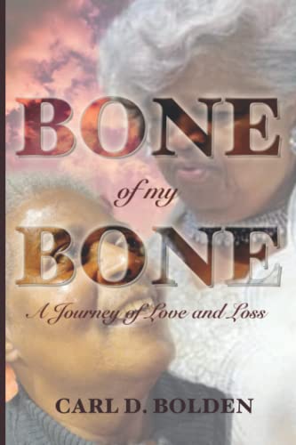 Imagen de archivo de Bone of My Bone: A Journey of Love and Loss a la venta por ALLBOOKS1