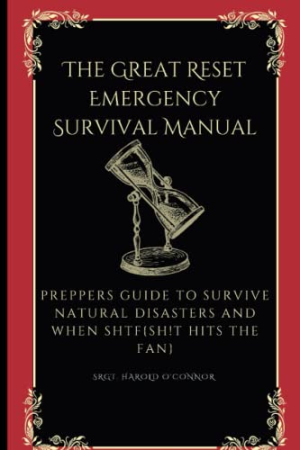 Imagen de archivo de The Great Reset Emergency Survival Manual: Preppers Guide to Survive Natural Disasters and when SHTF a la venta por GreatBookPrices