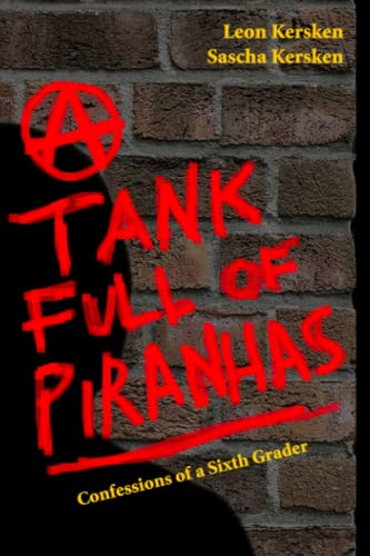 9798355972127: A Tank Full of Piranhas: Confessions of a Sixth Grader