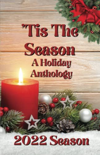 Imagen de archivo de Tis the Season : A Holiday Anthology: 2022 Season a la venta por Better World Books