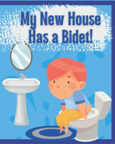 Stock image for My New House Has a Bidet! for sale by PBShop.store US