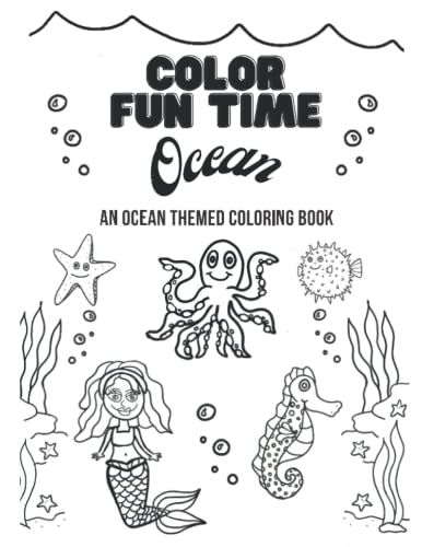 9798356821714: Color Fun Time Ocean: An Ocean Themed Coloring Book