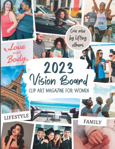 Imagen de archivo de 2023 Vision Board Clip Art Magazine for Women: 200 Pictures, Quotes and Affirmations to Create Powerful and Meaningful Vision Boards | Cut Paste Picture Book to Manifest and Attract your Dream Life a la venta por Omega