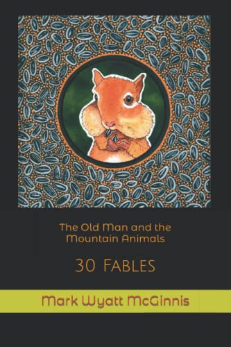 Image d'archives pour The Old Man and the Mountain Animals: 30 Fables mis en vente par Idaho Youth Ranch Books