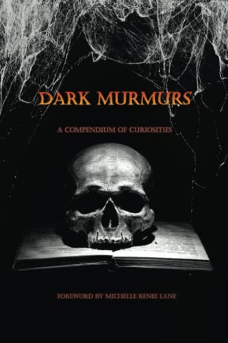 Beispielbild fr Dark Murmurs: A Compendium of Curiosities zum Verkauf von Ria Christie Collections