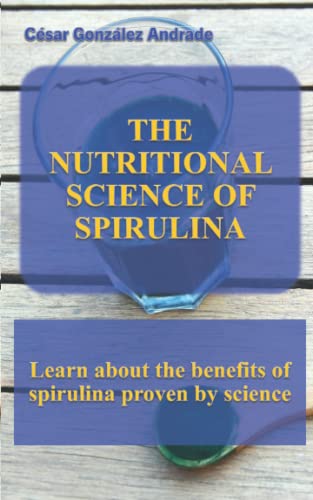 Stock image for The Nutritional Science Of Spirulina for sale by GreatBookPrices