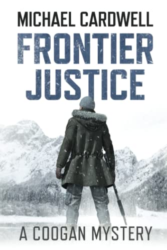 Stock image for Frontier Justice: A Coogan Mystery for sale by HPB-Red