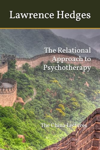 Stock image for The Relational Approach to Psychotherapy: The China Lectures for sale by California Books