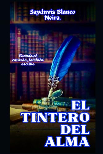 Beispielbild fr El tintero del Alma. zum Verkauf von PBShop.store US