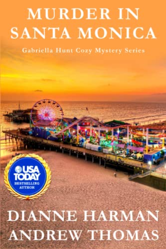 Beispielbild fr Murder in Santa Monica: A Gabriella Hunt Cozy Mystery (Gabriella Hunt Cozy Mystery Series) zum Verkauf von Goodwill Books