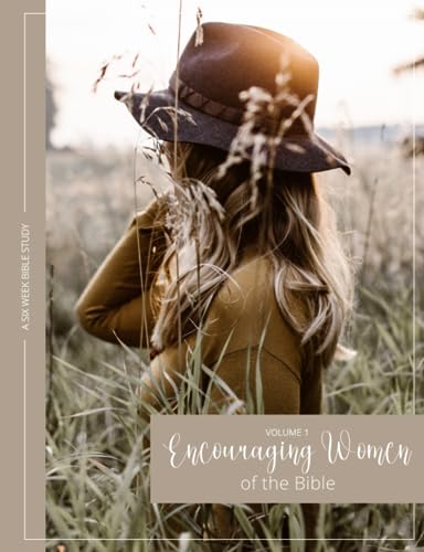 Stock image for Encouraging Women of the Bible: A Six Week Bible Study for sale by Project HOME Books