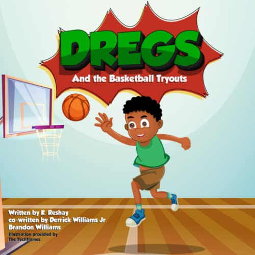 Stock image for Dregs and the Basketball Tryouts for sale by GreatBookPrices