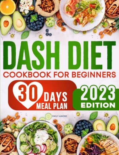 9798358203389: DASH Diet Cookbook for Beginners: Delicious & Low-Sodium Recipes to Reduce Your Blood Pressure | 30-Days Meal Plan Included